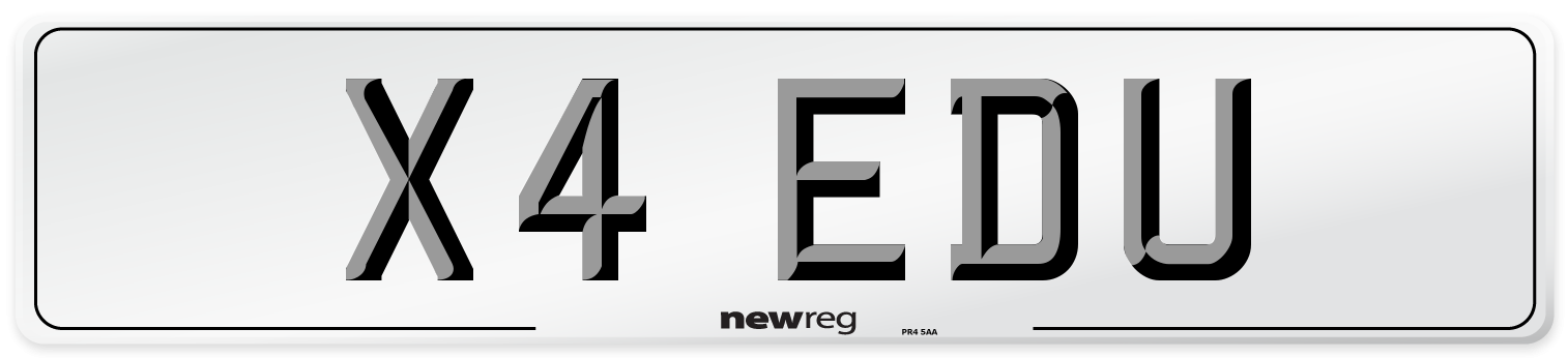 X4 EDU Number Plate from New Reg